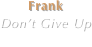 Frank
Don’t Give Up
Mastering